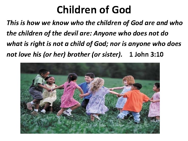 Children of God This is how we know who the children of God are
