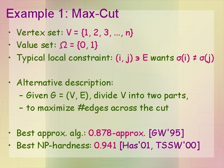 Example 1: Max-Cut • Vertex set: V = {1, 2, 3, . . .