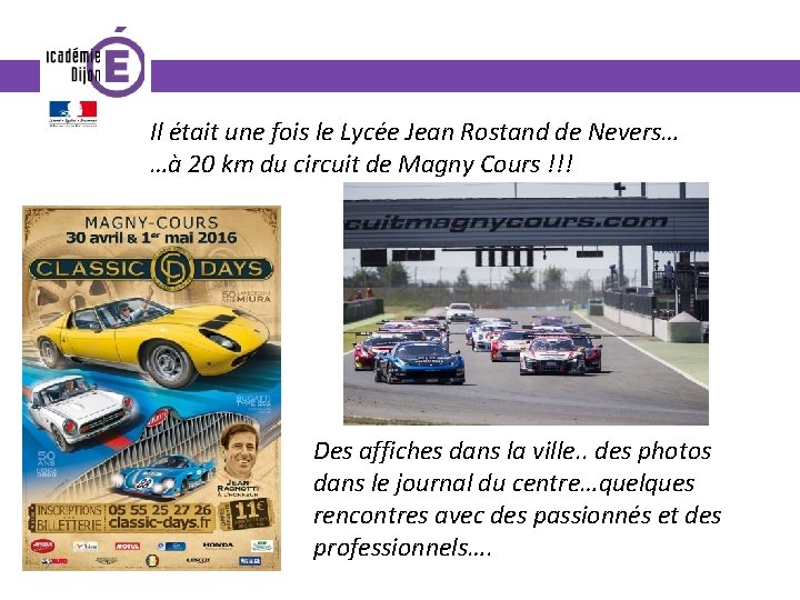 Il était une fois le Lycée Jean Rostand de Nevers… …à 20 km du