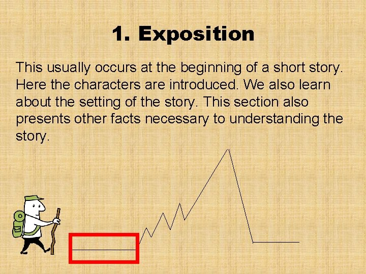 1. Exposition This usually occurs at the beginning of a short story. Here the