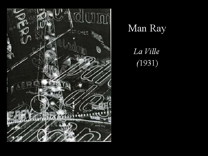 Man Ray La Ville (1931) 