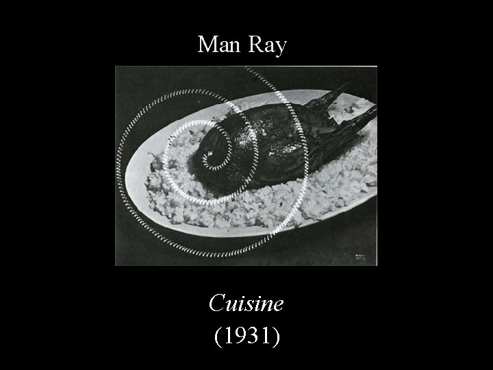 Man Ray Cuisine (1931) 