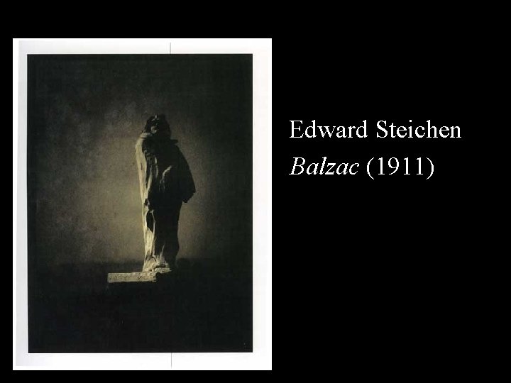 Edward Steichen Balzac (1911) 