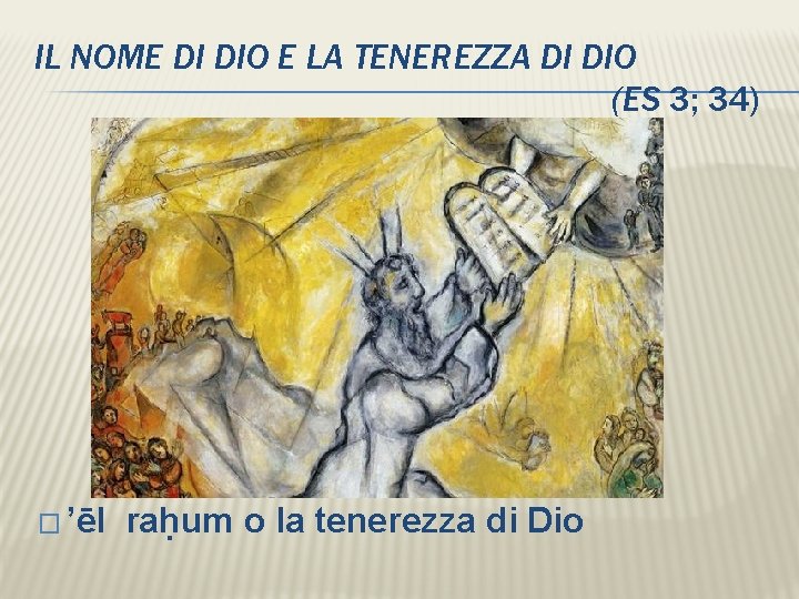 IL NOME DI DIO E LA TENEREZZA DI DIO (ES 3; 34) � ’ēl