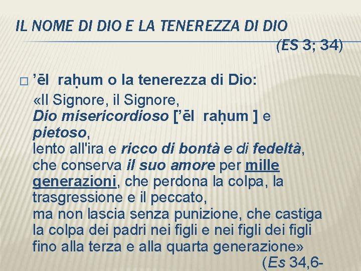 IL NOME DI DIO E LA TENEREZZA DI DIO (ES 3; 34) � ’ēl