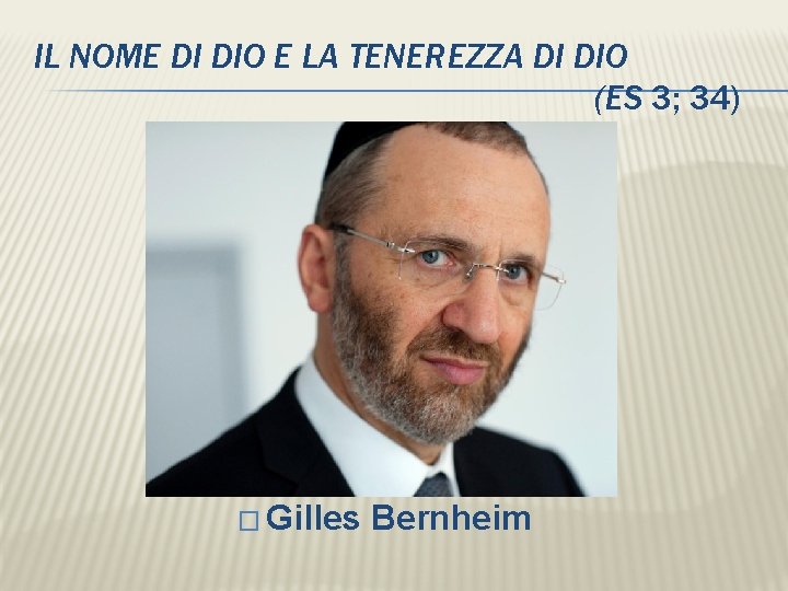 IL NOME DI DIO E LA TENEREZZA DI DIO (ES 3; 34) � Gilles