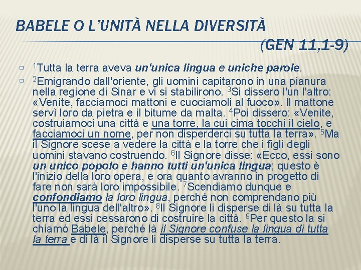 BABELE O L’UNITÀ NELLA DIVERSITÀ (GEN 11, 1 -9) � � 1 Tutta la