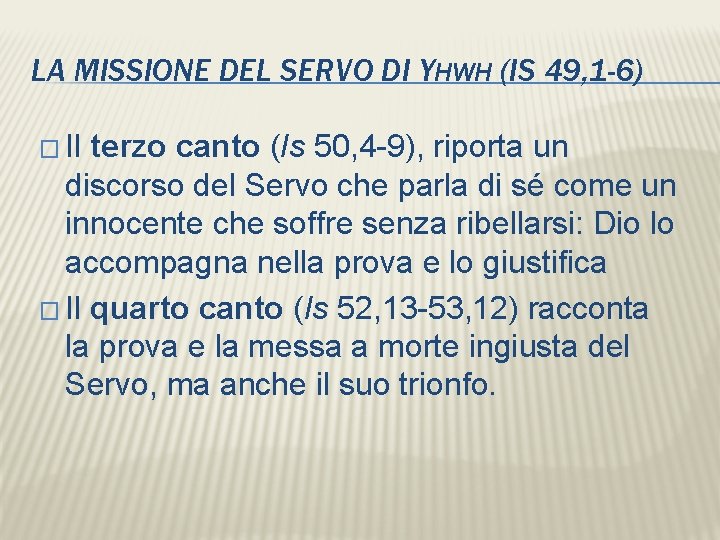 LA MISSIONE DEL SERVO DI YHWH (IS 49, 1 -6) � Il terzo canto