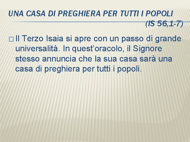 UNA CASA DI PREGHIERA PER TUTTI I POPOLI (IS 56, 1 -7) � Il