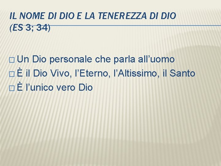 IL NOME DI DIO E LA TENEREZZA DI DIO (ES 3; 34) � Un