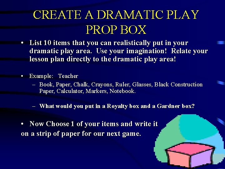 CREATE A DRAMATIC PLAY PROP BOX • List 10 items that you can realistically