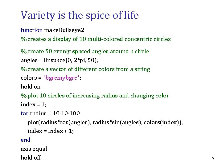 Variety is the spice of life function make. Bullseye 2 % creates a display