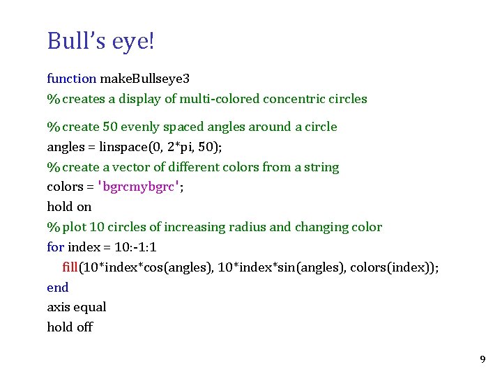 Bull’s eye! function make. Bullseye 3 % creates a display of multi-colored concentric circles