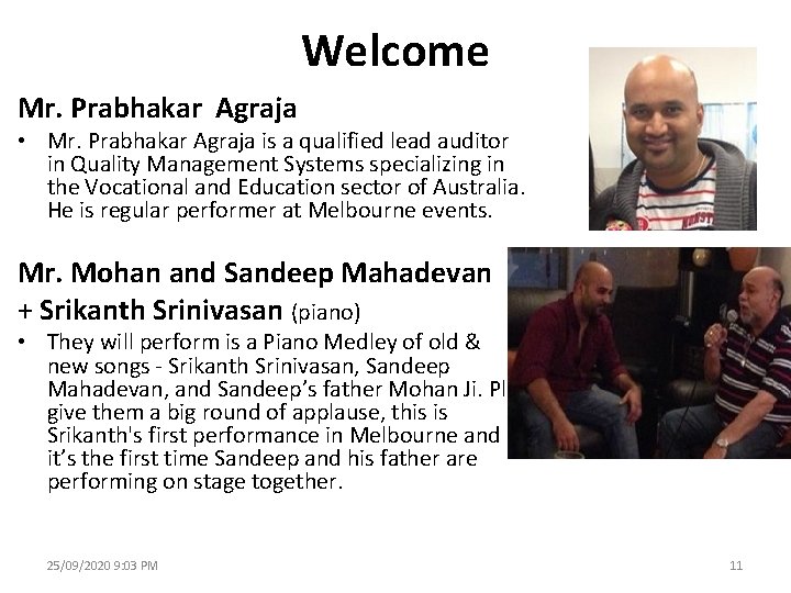 Welcome Mr. Prabhakar Agraja • Mr. Prabhakar Agraja is a qualified lead auditor in