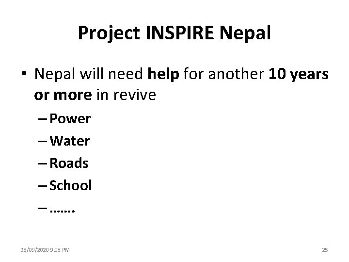 Project INSPIRE Nepal • Nepal will need help for another 10 years or more