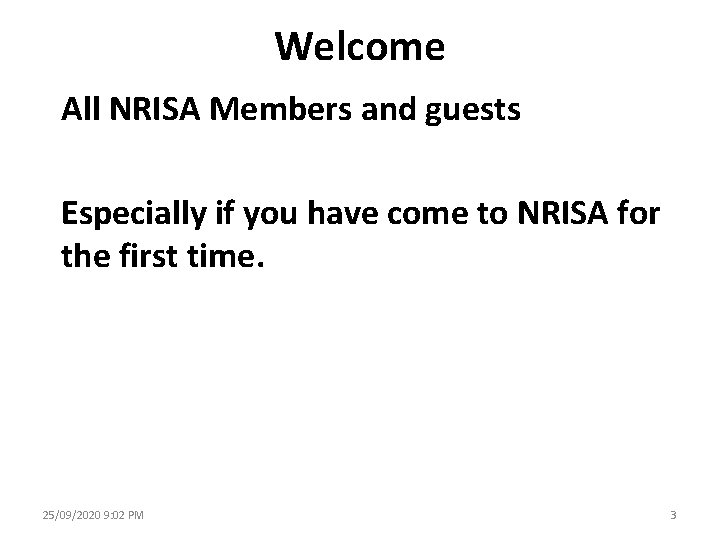 Welcome All NRISA Members and guests Especially if you have come to NRISA for