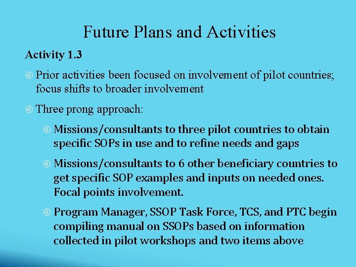 Future Plans and Activities Activity 1. 3 Prior activities been focused on involvement of Future Plans and Activities Activity 1. 3 Prior activities been focused on involvement of