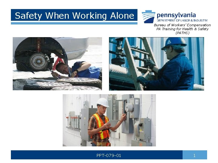 Safety When Working Alone Bureau of Workers’ Compensation PA Training for Health & Safety