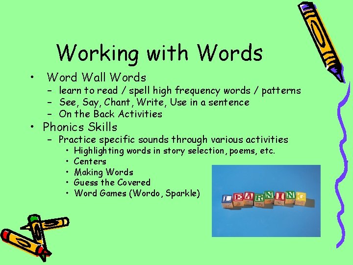 Working with Words • Word Wall Words – learn to read / spell high