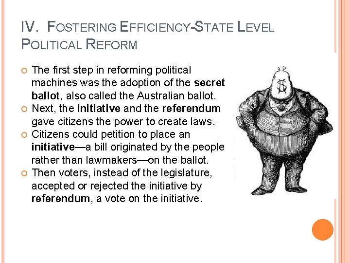 IV. FOSTERING EFFICIENCY-STATE LEVEL POLITICAL REFORM The first step in reforming political machines was