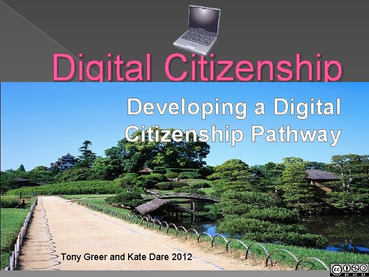 Digital Citizenship Developing a Digital Citizenship Pathway Tony Greer and Kate Dare 2012 