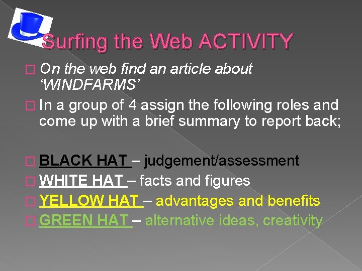 Surfing the Web ACTIVITY � On the web find an article about ‘WINDFARMS’ �