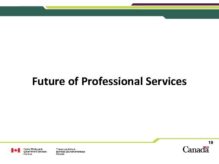 Future of Professional Services 19 Future of Professional Services 19