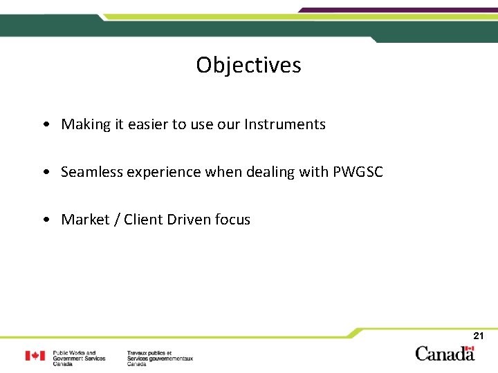 Objectives • Making it easier to use our Instruments • Seamless experience when dealing