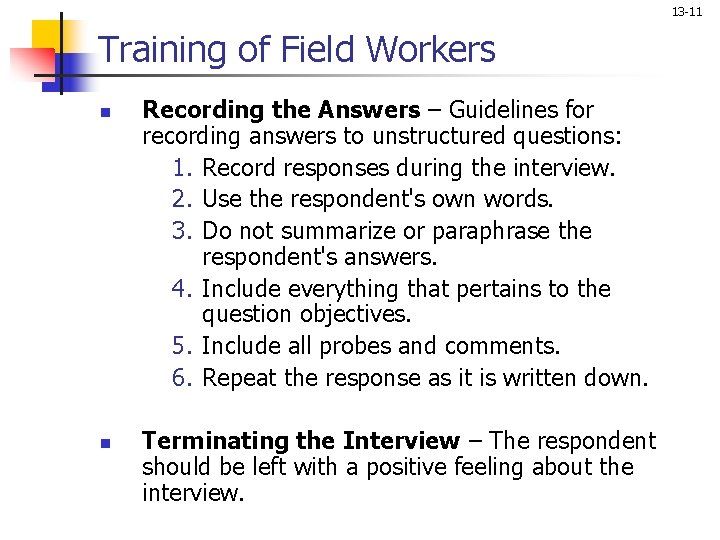 13 -11 Training of Field Workers n Recording the Answers – Guidelines for recording