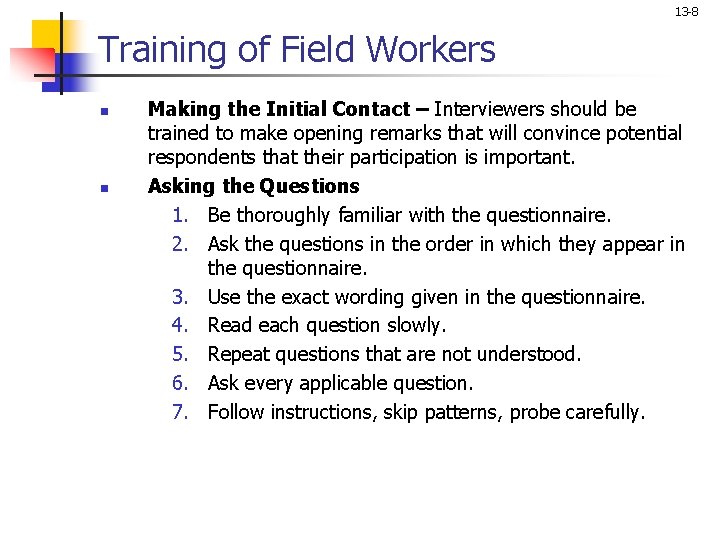 13 -8 Training of Field Workers n n Making the Initial Contact – Interviewers