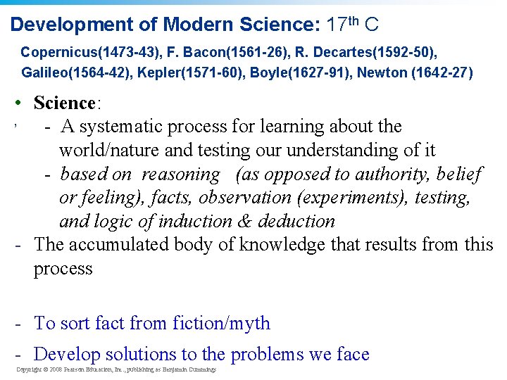 Development of Modern Science: 17 th C Copernicus(1473 -43), F. Bacon(1561 -26), R. Decartes(1592