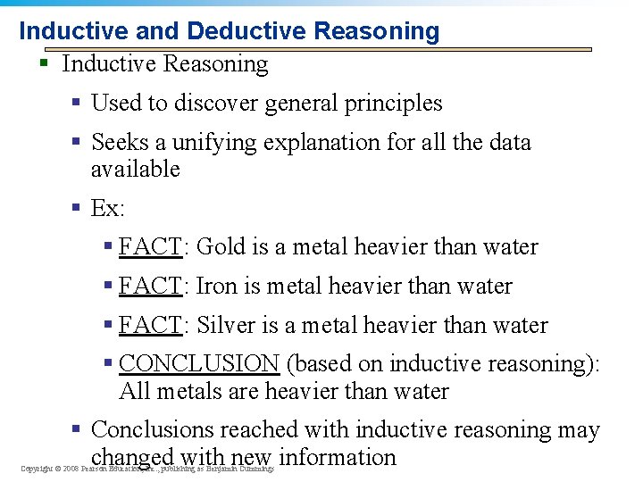 Inductive and Deductive Reasoning § Inductive Reasoning § Used to discover general principles §