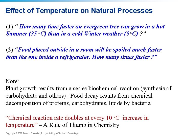 Effect of Temperature on Natural Processes (1) “ How many time faster an evergreen