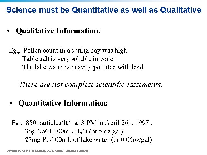 Science must be Quantitative as well as Qualitative • Qualitative Information: Eg. , Pollen