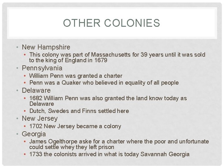 OTHER COLONIES • New Hampshire • This colony was part of Massachusetts for 39