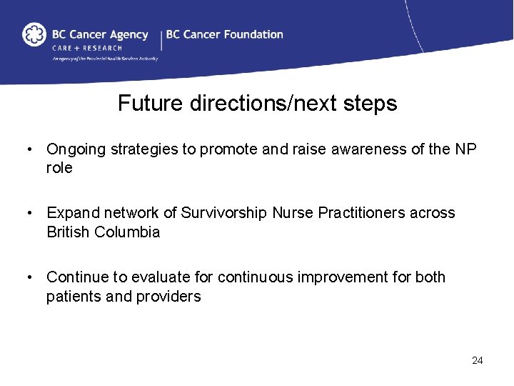 Future directions/next steps • Ongoing strategies to promote and raise awareness of the NP