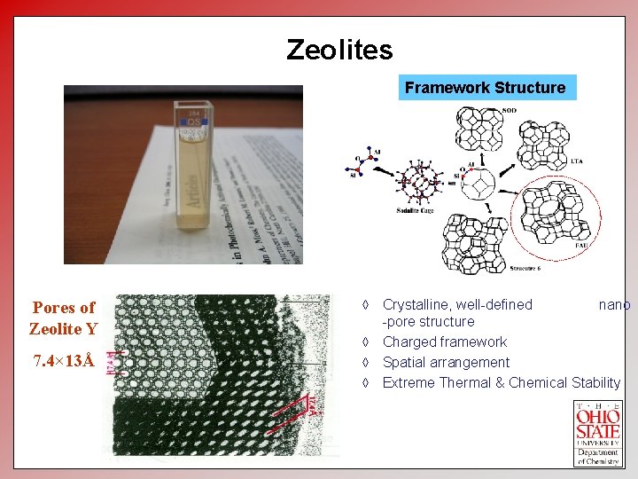 Zeolites Framework Structure Pores of Zeolite Y 7. 4× 13Å à Crystalline, well-defined nano