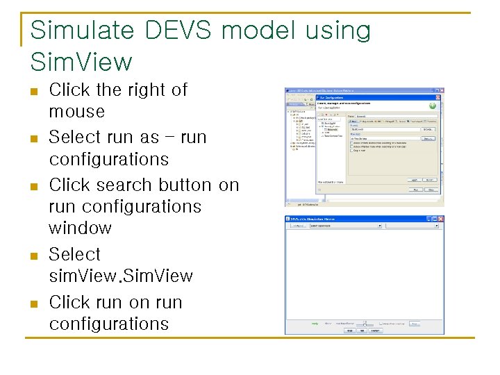 Simulate DEVS model using Sim. View n n n Click the right of mouse