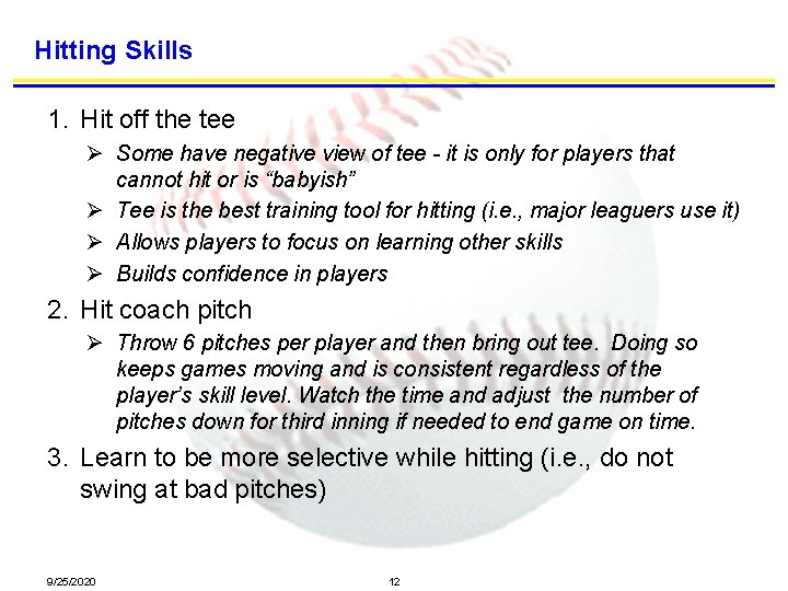 Hitting Skills 1. Hit off the tee Ø Some have negative view of tee