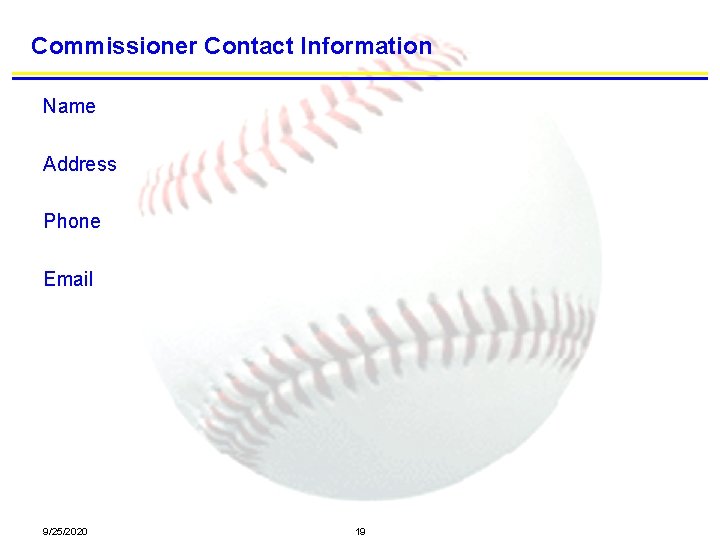 Commissioner Contact Information Name Address Phone Email 9/25/2020 19 