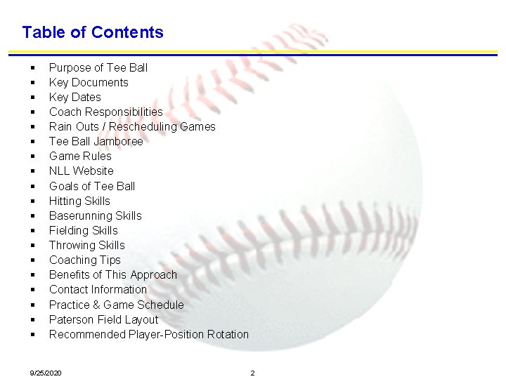 Table of Contents § § § § § Purpose of Tee Ball Key Documents