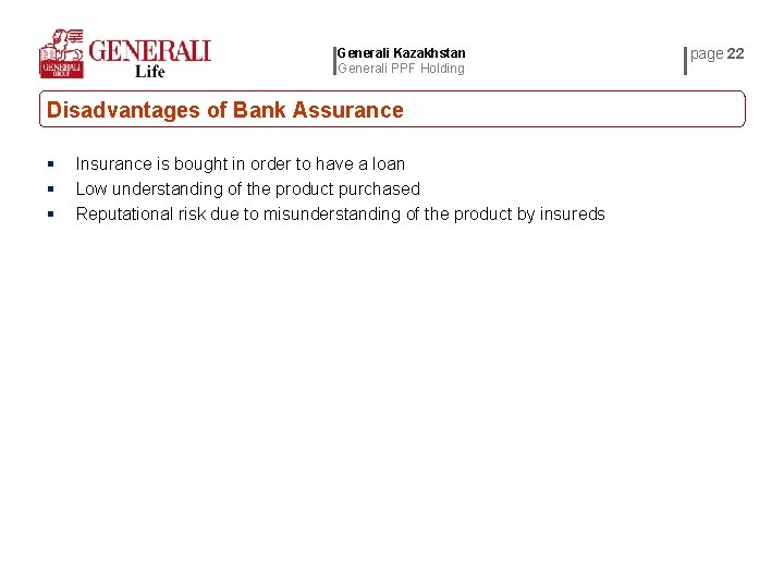 Generali Kazakhstan Generali PPF Holding Disadvantages of Bank Assurance § § § Insurance is