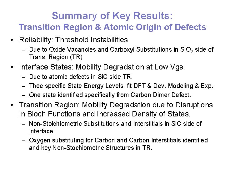 Summary of Key Results: Transition Region & Atomic Origin of Defects • Reliability: Threshold