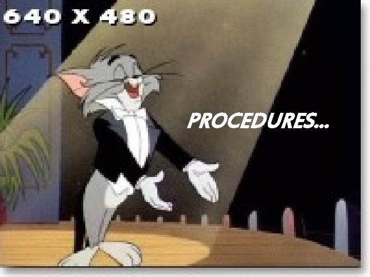 PROCEDURES… 