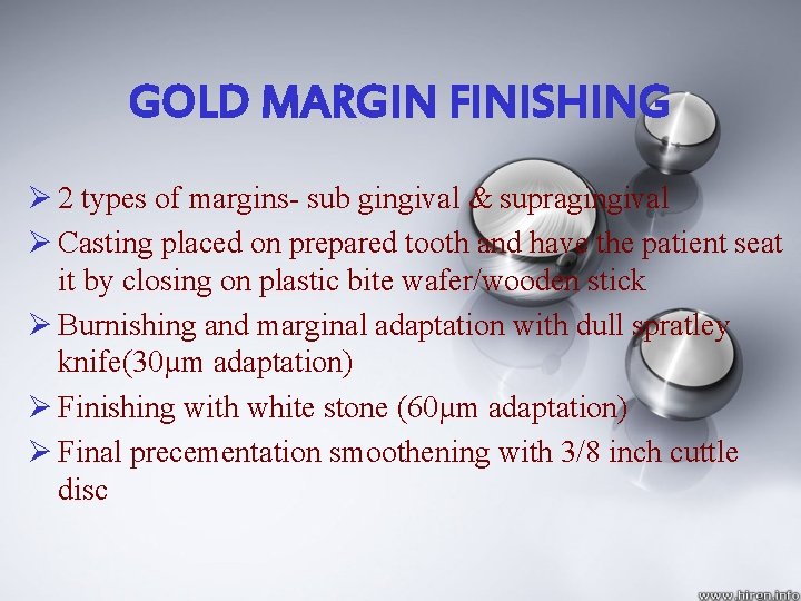 GOLD MARGIN FINISHING Ø 2 types of margins- sub gingival & supragingival Ø Casting