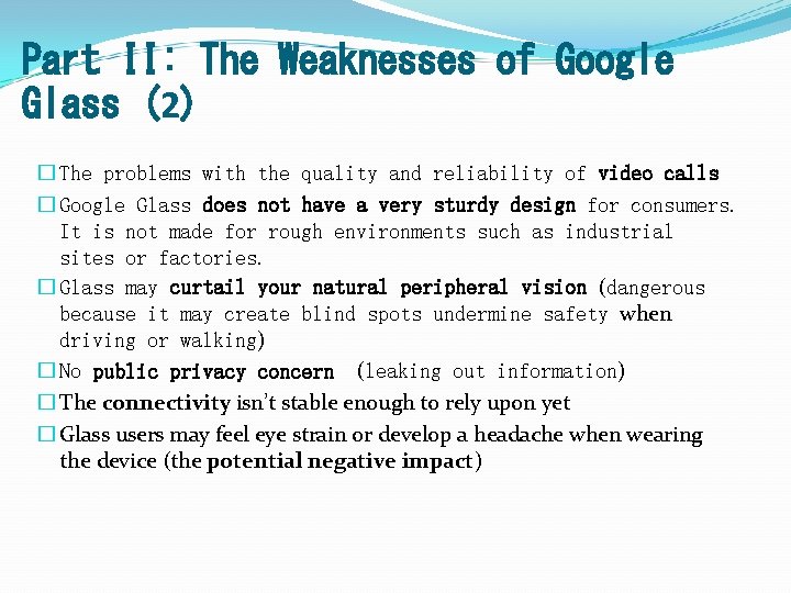 Part II: The Weaknesses of Google Glass (2) � The problems with the quality Part II: The Weaknesses of Google Glass (2) � The problems with the quality