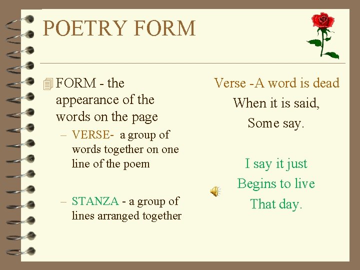 POETRY FORM 4 FORM - the appearance of the words on the page –