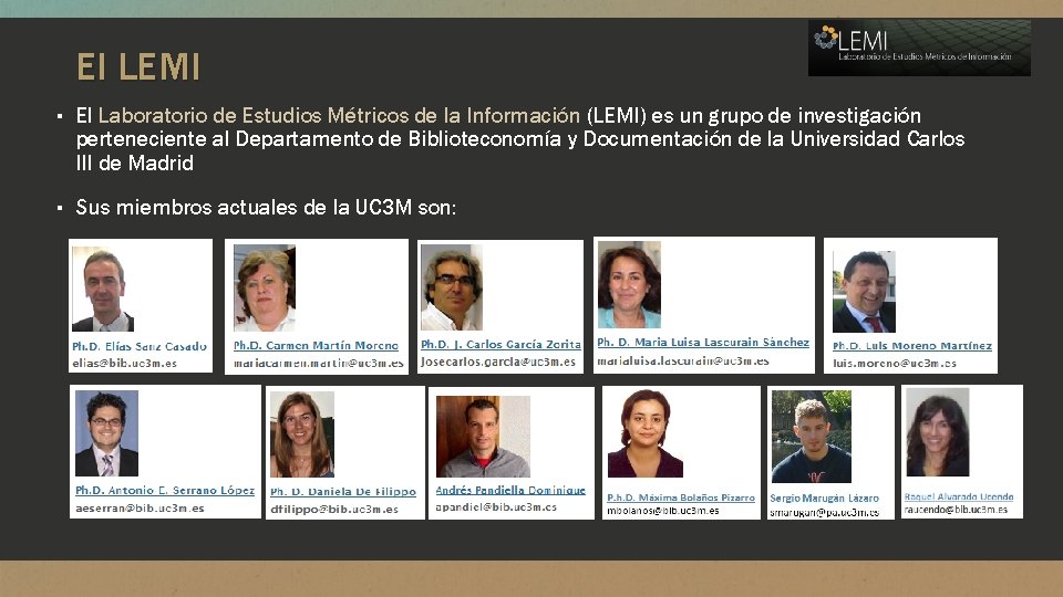 El LEMI ▪ El Laboratorio de Estudios Métricos de la Información (LEMI) es un