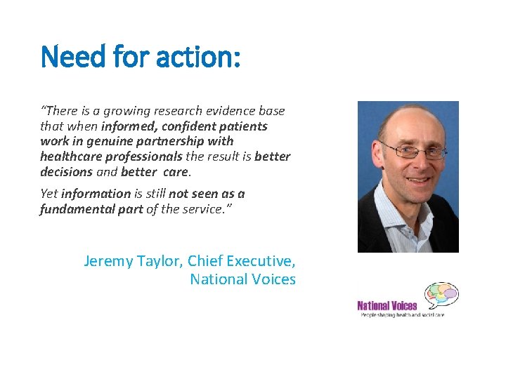 Need for action: “There is a growing research evidence base that when informed, confident