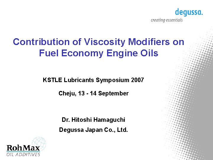 Contribution of Viscosity Modifiers on Fuel Economy Engine Oils KSTLE Lubricants Symposium 2007 Cheju,